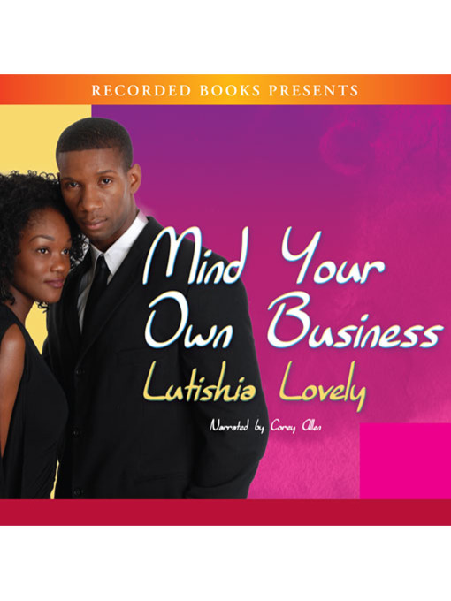 Title details for Mind Your Own Business by Lutishia Lovely - Available